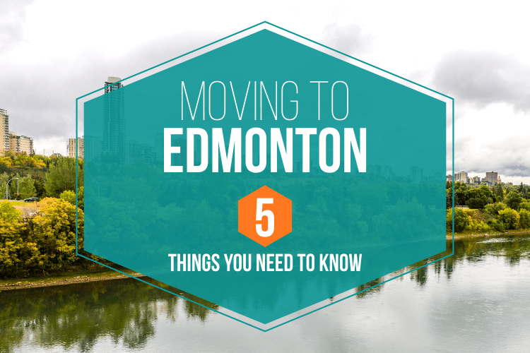 Moving to Edmonton: 5 Things You Need to Know