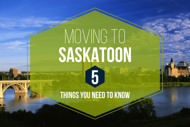 Moving to Saskatoon – 5 Things You Need to Know