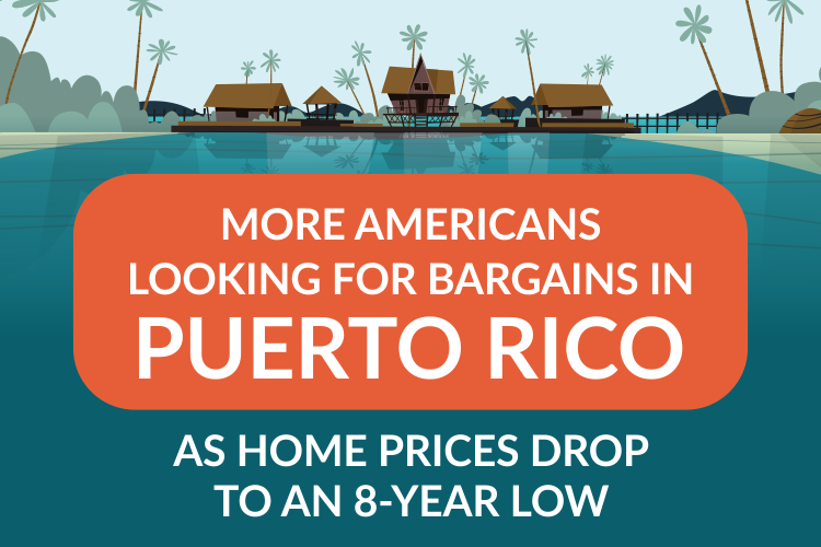 More Americans Looking for Bargains in Puerto Rico as Home Prices Drop to an 8-Year Low